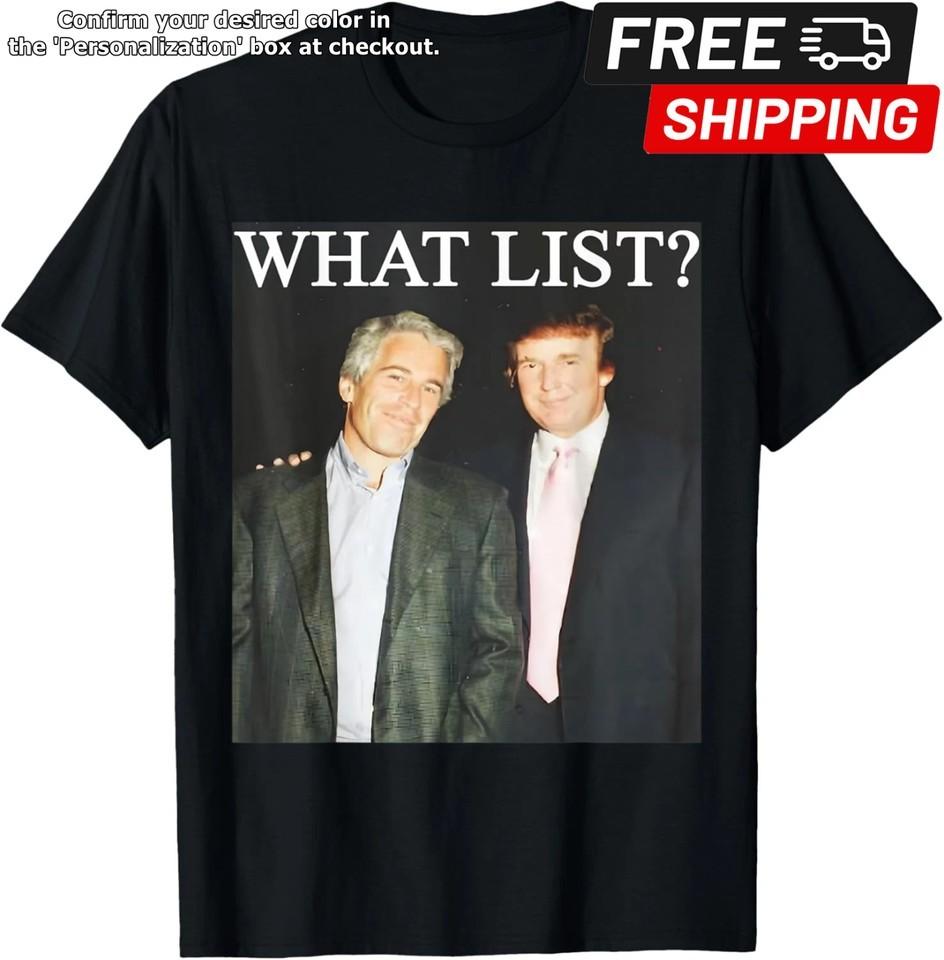 What List Funny TrumpEpstein Unisex TShirt S