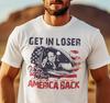 Trump 2024 Election MAGA T-Shirts 2024 Elections Funny Trump Shirts Get In Loser