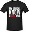 My Demons Know I Fight Back Graphic T-shirt