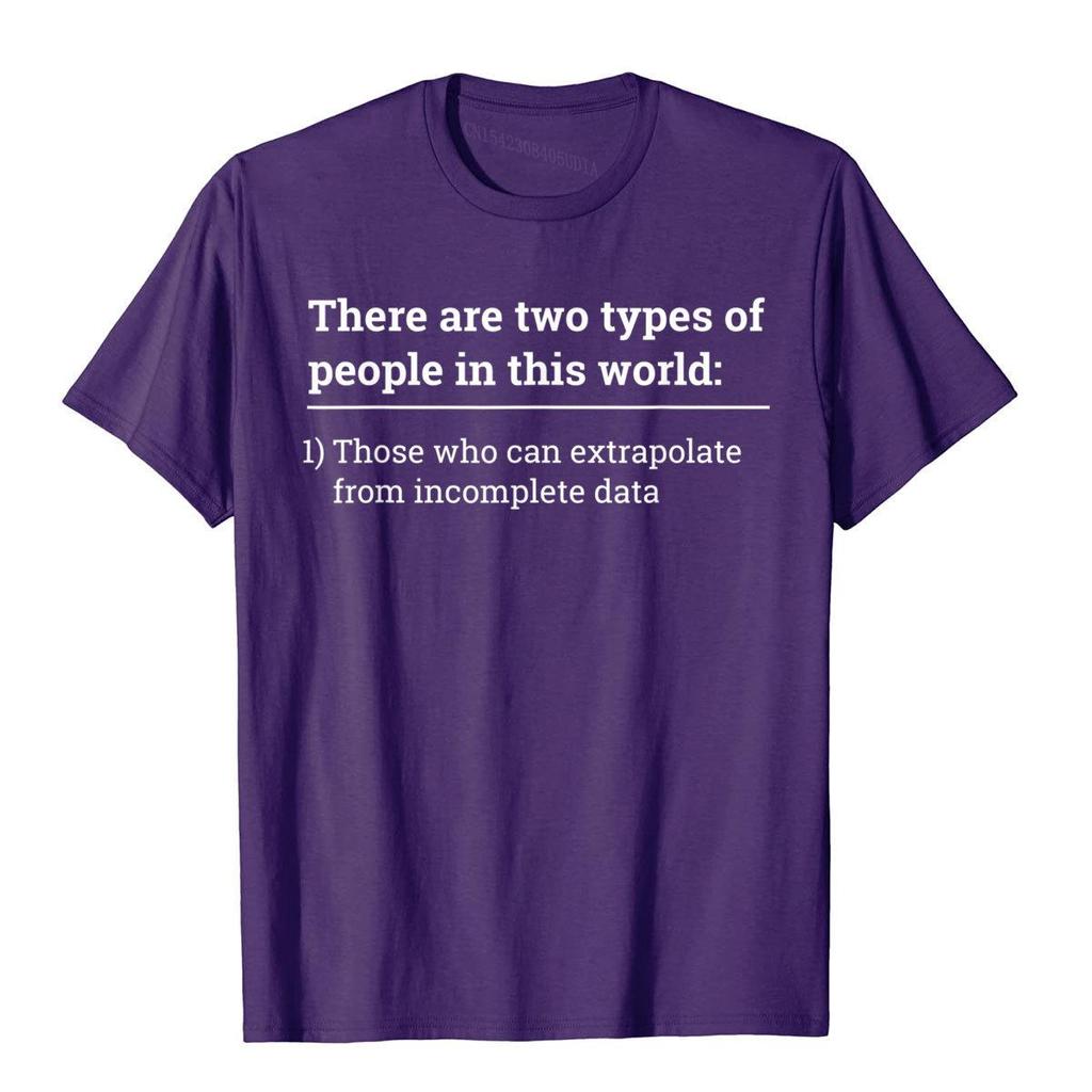 Two Types Of People Can Extrapolate Incomplete Data Tshirt T-Shirt T Shirt Retro Comfortable Cotton Youth T Shirt Camisa