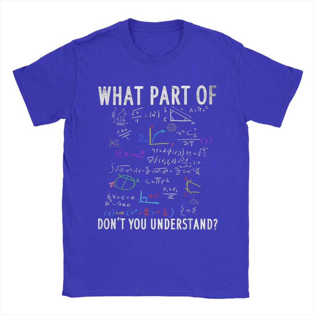 What Part of Dont You Understand for Math TShirt For Unisex Summer T Shirts Breathable Tee Shirt Big Size Hot Sale Clothes