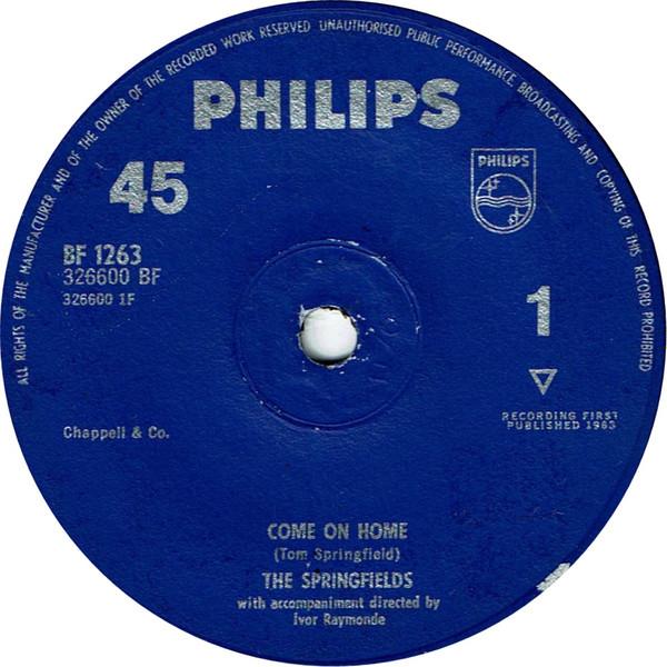 

7inch Record SPRINGFIELDS - Come On Home BF1263 Philips 1963 UK Pop Used
