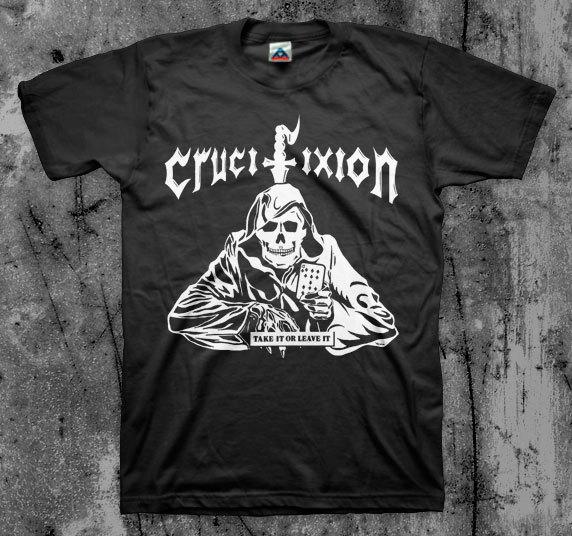 Crucifixion  Take It Or Leave It  T Shirt  Unisex T-Shirt L