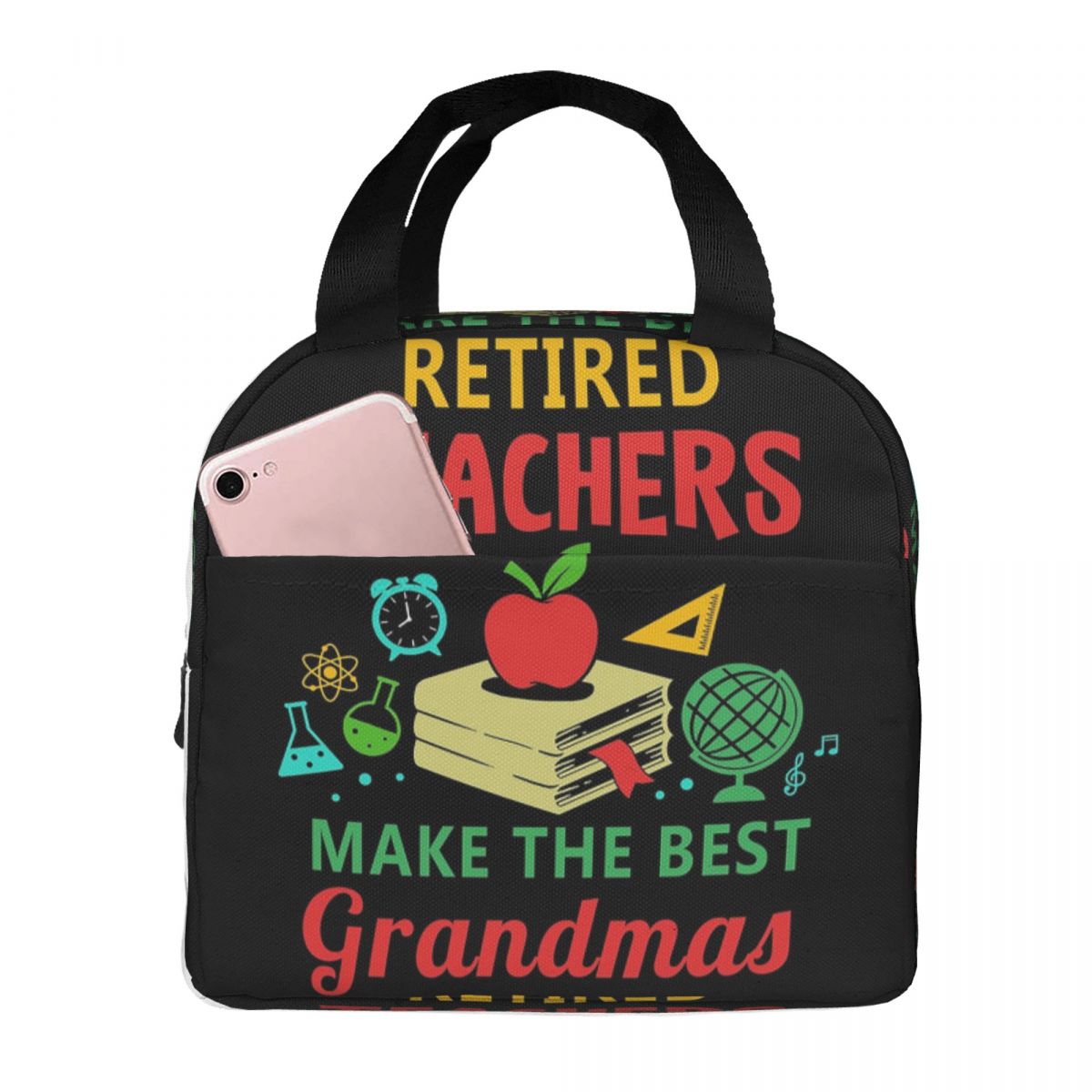 Retired Teachers Make The Best Grandmas Insulated Lunch Bag for Kids School Cooler Thermal Food Box Tote Lunch Boxes Container One Size