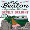 Agatha Raisin Devils Delight by M.C. Beaton Hardback Book 9780349135052