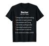 Fun Doctor Definition T-Shirt - Doctor's Shirt - A Perfect Gift for Surgeons.