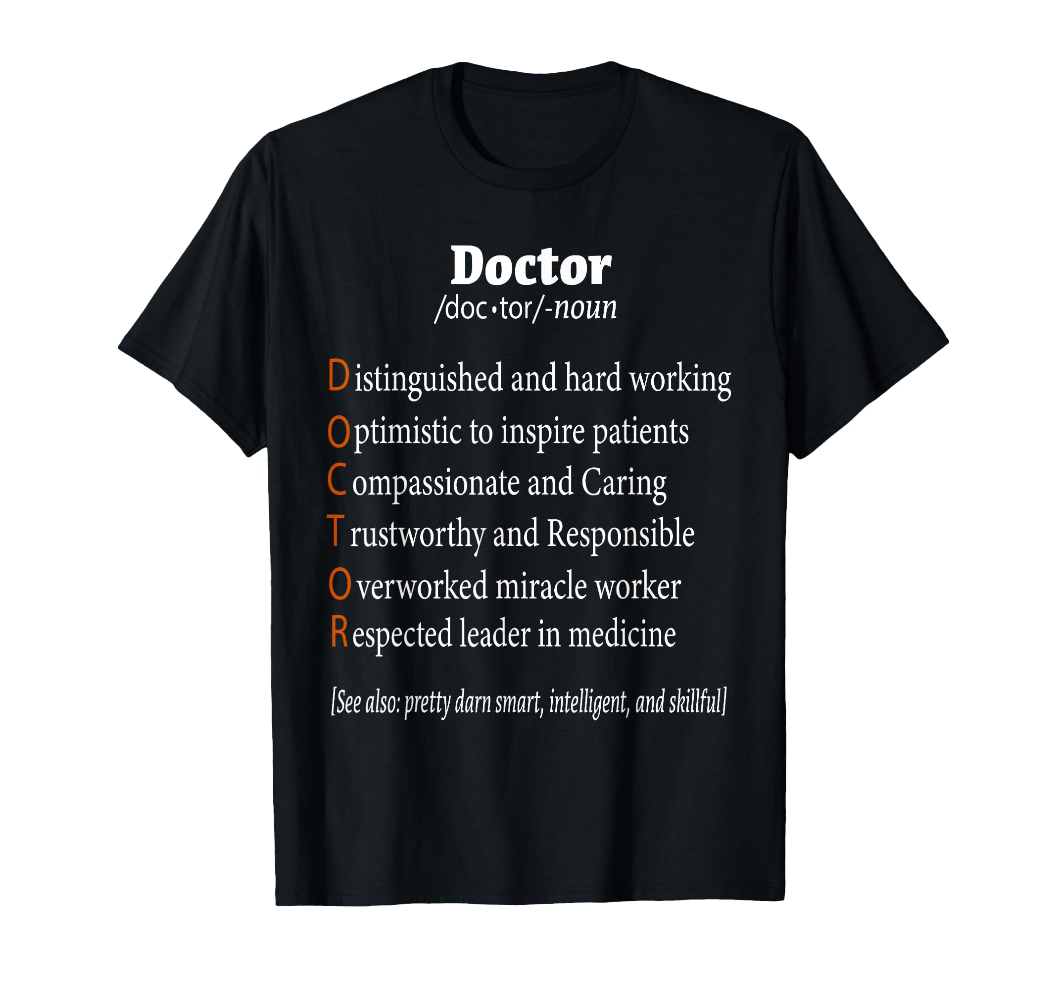 Fun Doctor Definition T-Shirt - Doctor s Shirt - A perfect gift for surgeons.