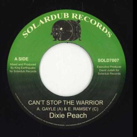 

7-дюймовая пластинка DIXIE PEACH, KING EARTHQUAKE - Can t Stop The Warrior / Warrior Du SOLD7007 Solardub EU 2023 Европа Регги, Ска и Даб