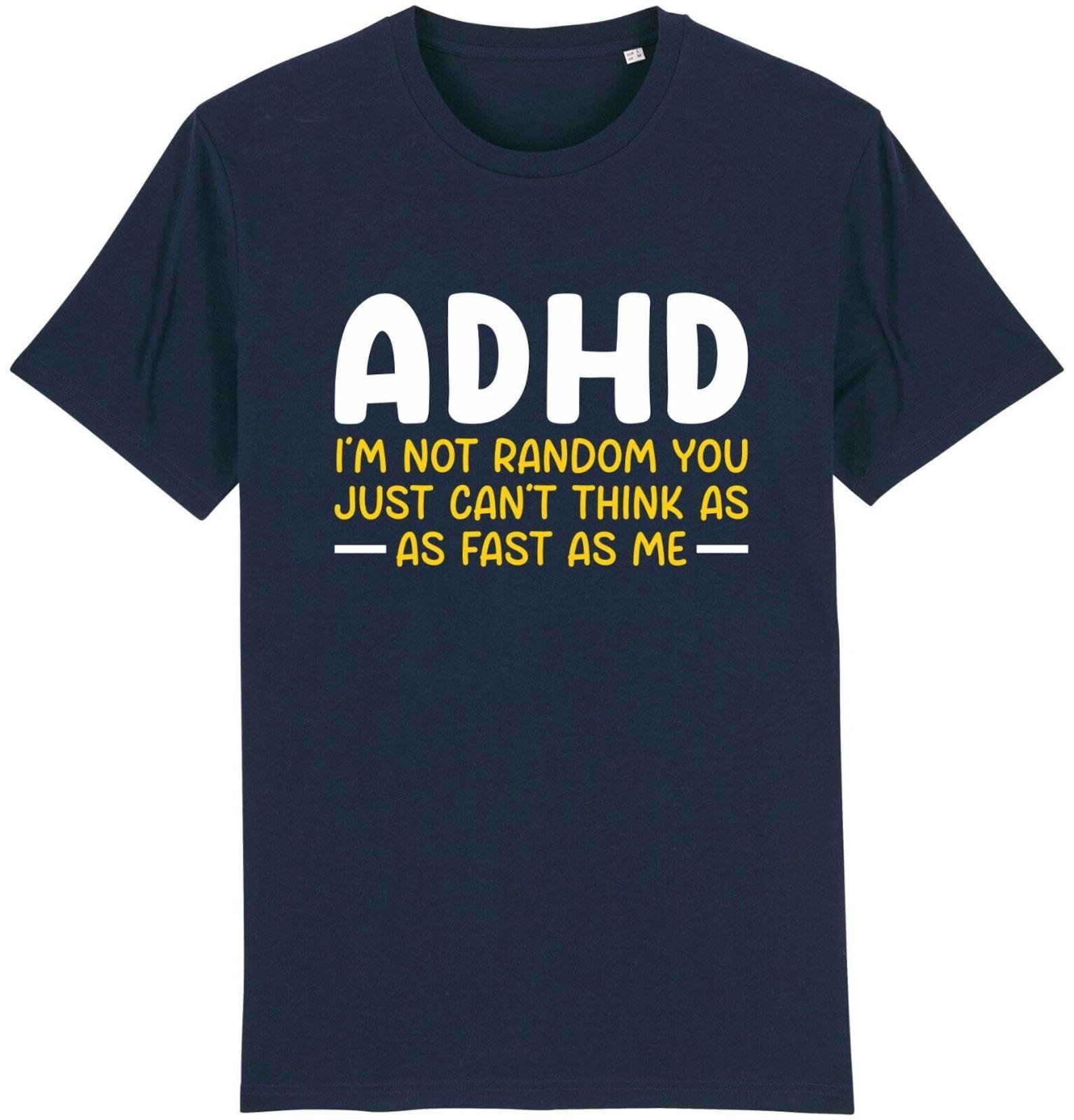I m not random adhd t-shirt funny joke neurodiversity neurodivergent gift idea S разноцветный