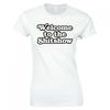 Funny Welcome To The Shitshow Ladies Skinny Fit Tshirt