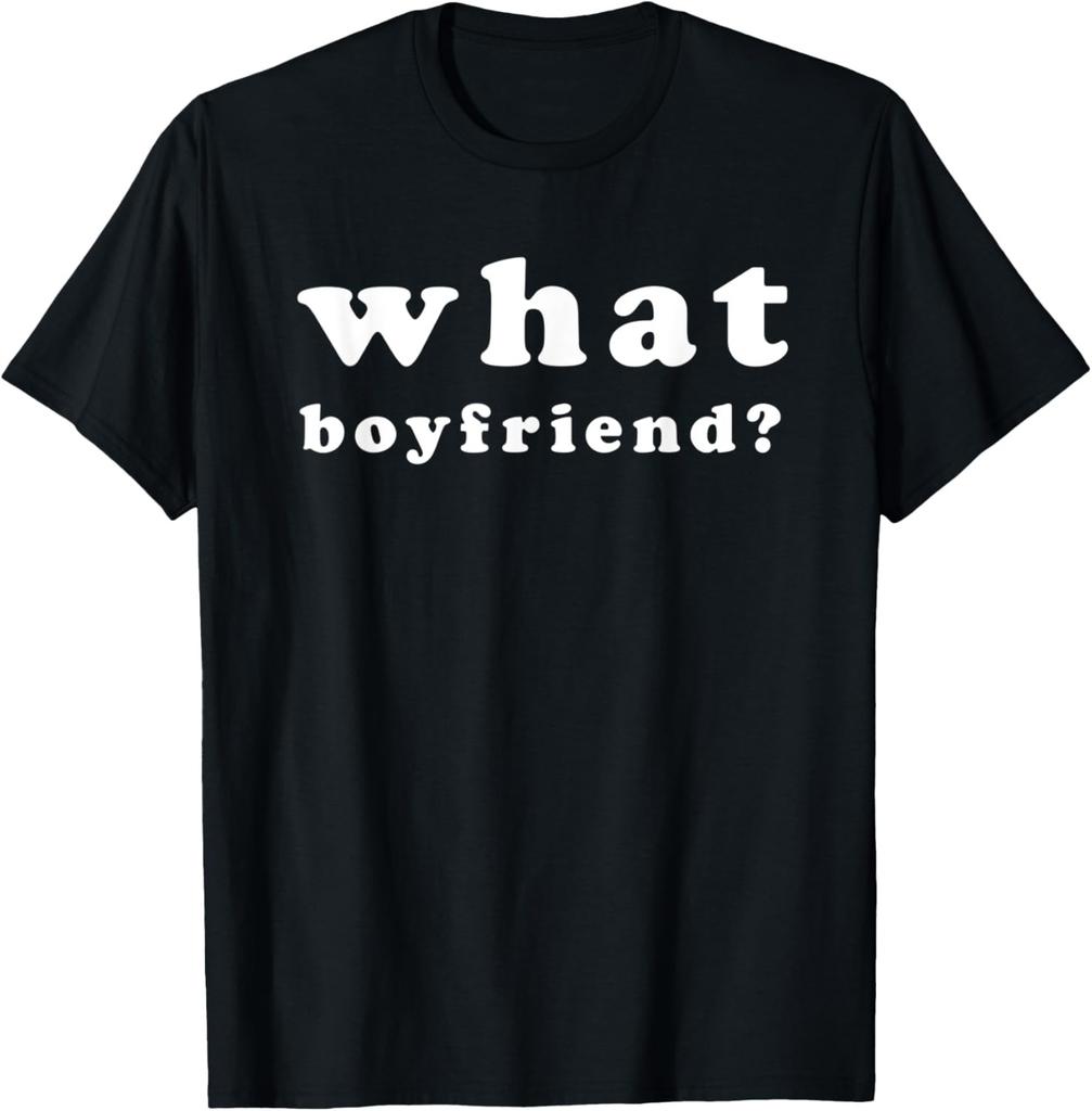 What Boyfriend? retro style novelty T-Shirt