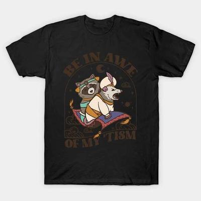 Autism Be In Awe Of My Tism RacPossum Made In Australia T-Shirt