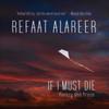 If I Must Die by Refaat Alareer Hardback Book 9781682196212