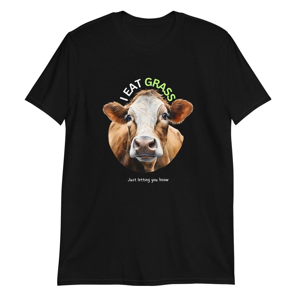 

I Eat Grass Cow Humorous Close-Up Cow T-Shirt 4XL