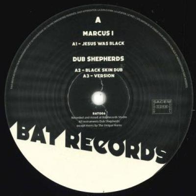 12inch Record MARCUS I / JAHNNY MINOTT / DUB SHEP - Jesus Was Black / Speak For The Poo BAT006 BAT Records 2021 France Reggae, Ska & Dub