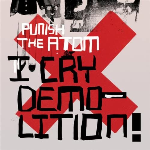 

CD PUNISH THE ATOM I Cry Demolition QSCD011 48Crash 2006 UK Rock Used