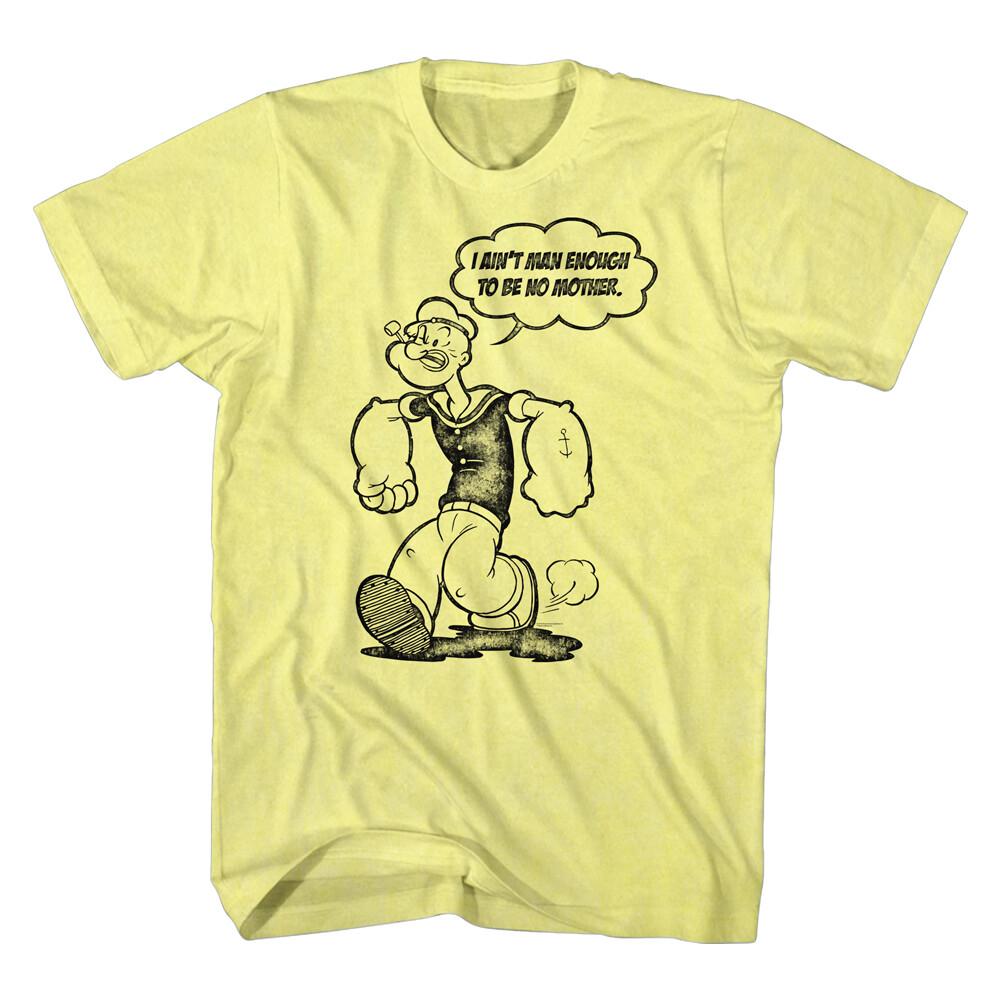 Popeye The Sailor Man Classic I Ain t Man Enough To Be No Mother Men T Shirt S