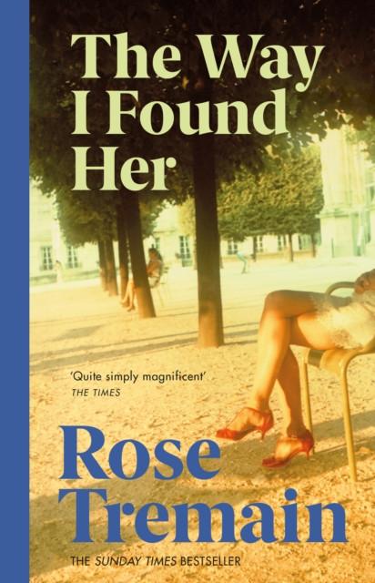 The Way I Found Her by Rose Tremain Paperback Book 9780749396992