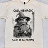 Frog Call Me Magic Cuz I Be Gathering | Funny Frog T-Shirt | Funny Wizard Gamer Gift Tee, Meme Shirt, Unisex Vintage Shirt
