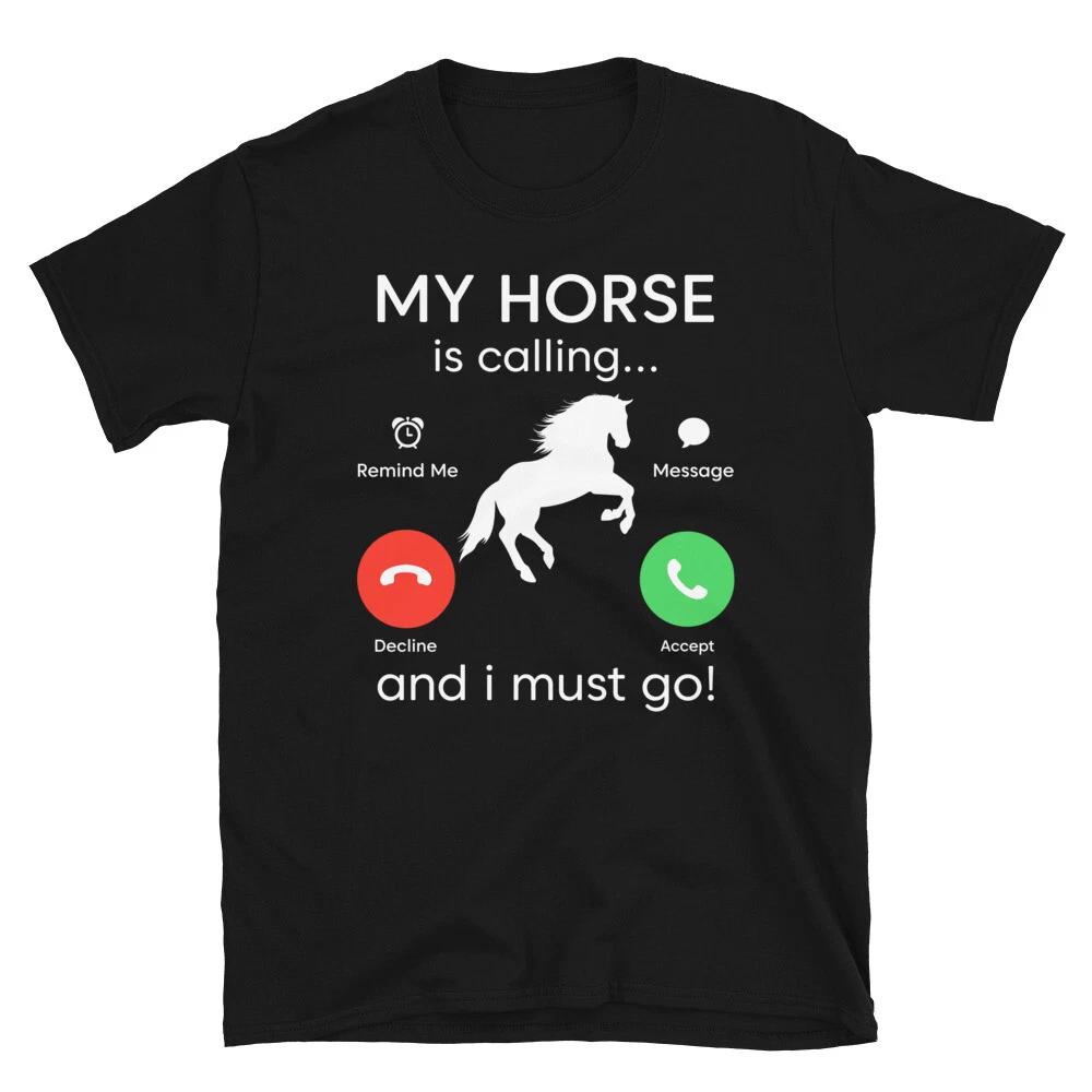 My Horse Is Calling Horse Horseback Equestrian T-Shirt S
