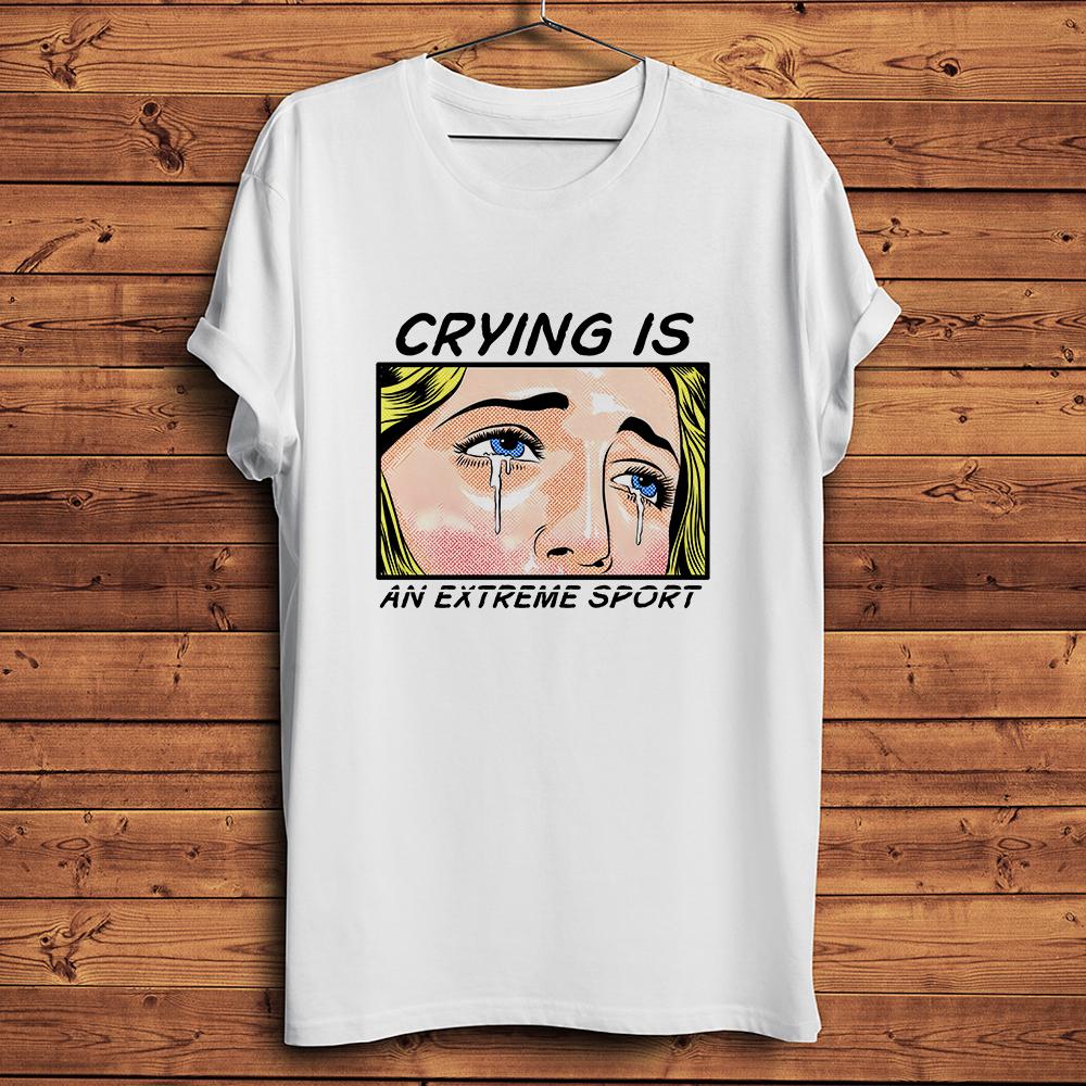 

Sad GirlCrying Is An Extreme SportFunny TshirtOneck Casual Short Sleeve Unisex TShirtBreathable Nocracking Printing 4XL