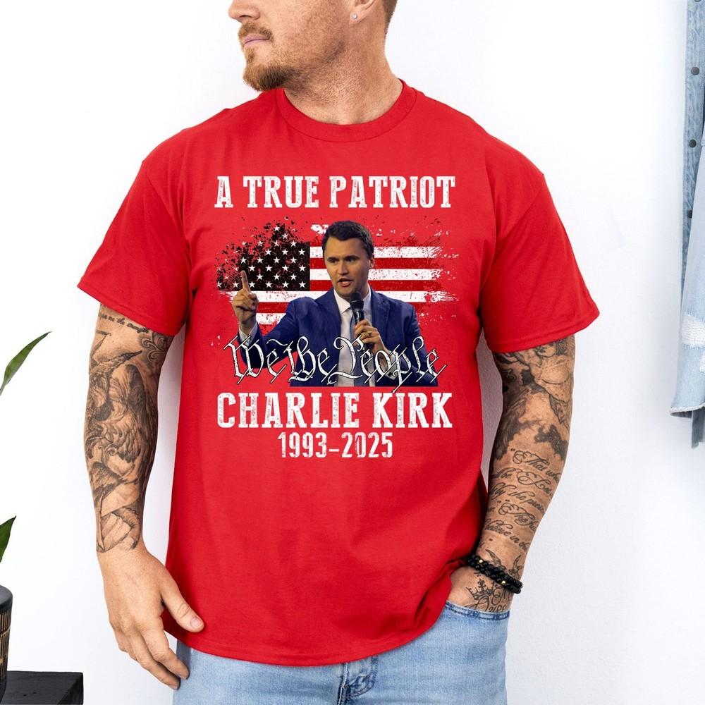 Charlie Kirk Shirt 2025 Love America True Patriot 2025 Rip Memorial Unisex T-Shirt