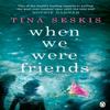 When We Were Friends by Tina Seskis Paperback Book 9781405917957