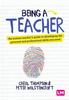 The Being a Teacher : The Trainee Teacher's Guide To Developing the Personal and Professional Skills You Need Book