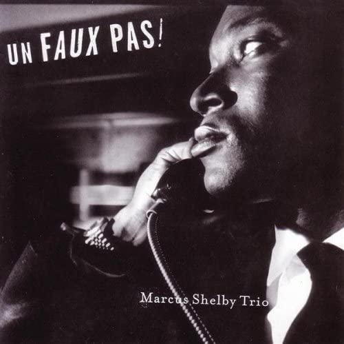 

CD SHELBY, MARCUS - Un Faux Pas! NR0001 Non Japan Music Others Used