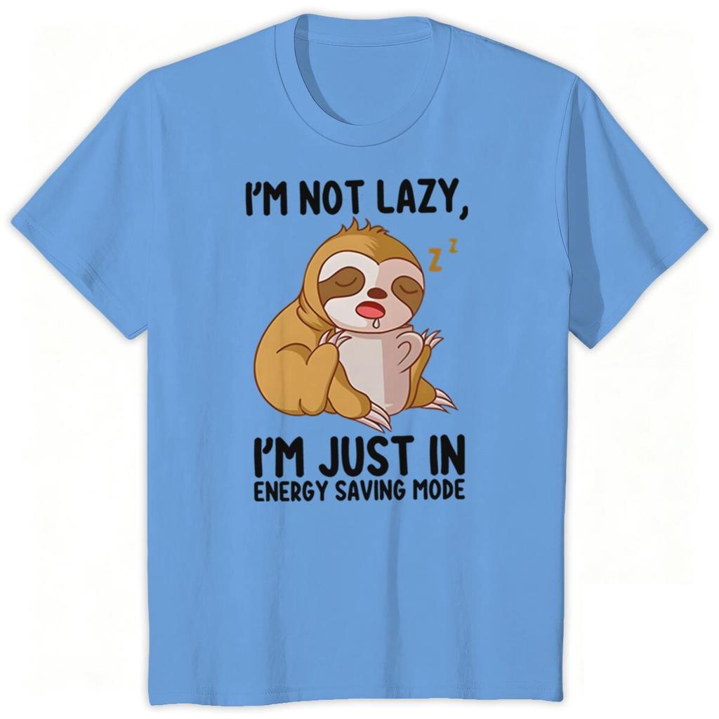 Funny Sloth Humor Tshirt Im Not Lazy Sloth Fashion Casual Tops Sloth Lover Gift Cartoon Design Shirt Short Sleeve T Shirts