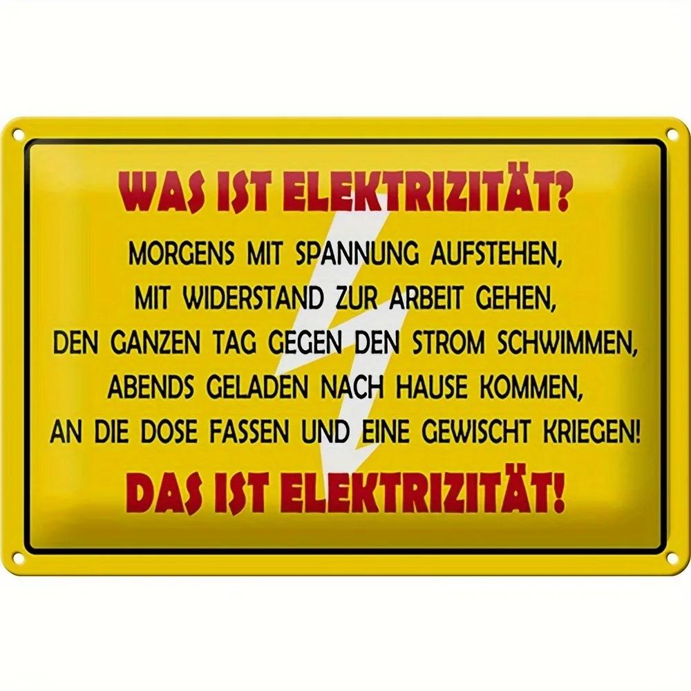 

Vintage What is Electricity Humorous Sign 8x12 German Text Yellow Metal Home Bar Decor 1pc 20x30cm