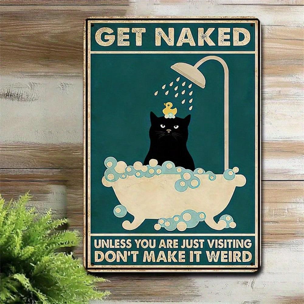 1PC Tin Sign Cat With "" - Humorous Bathroom/Farm Art, Funny Wall Decor, 8x12 Inches/20x30 Cm