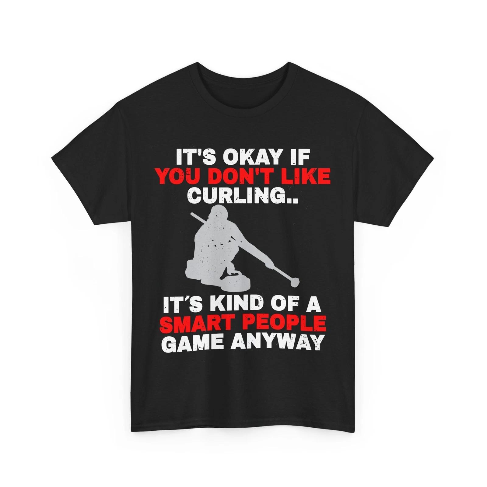Curler Shirt, It s Kind Of A Smart People Game Curling Stone Lovers T-shirt XL