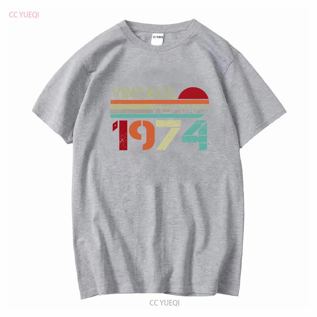 February 1974 Limited Edition Vintage Style Year Of Birth Funny Birthday T Shirt vintage Washed Stretched Soft Slightly fashion