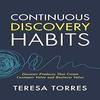 Continuous Discovery  Habits  Discover Products That Paperback IND 1594