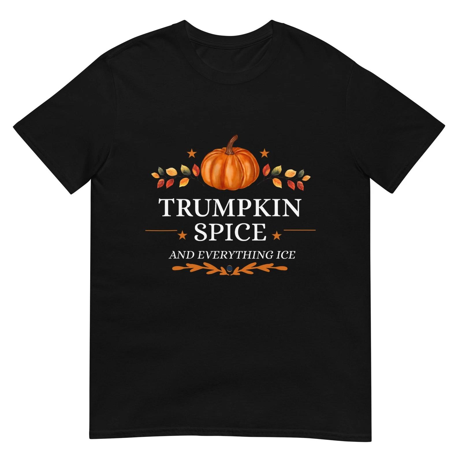 Trumpkin Spice and Everything Ice Fall Autumn Halloween T-Shirt S