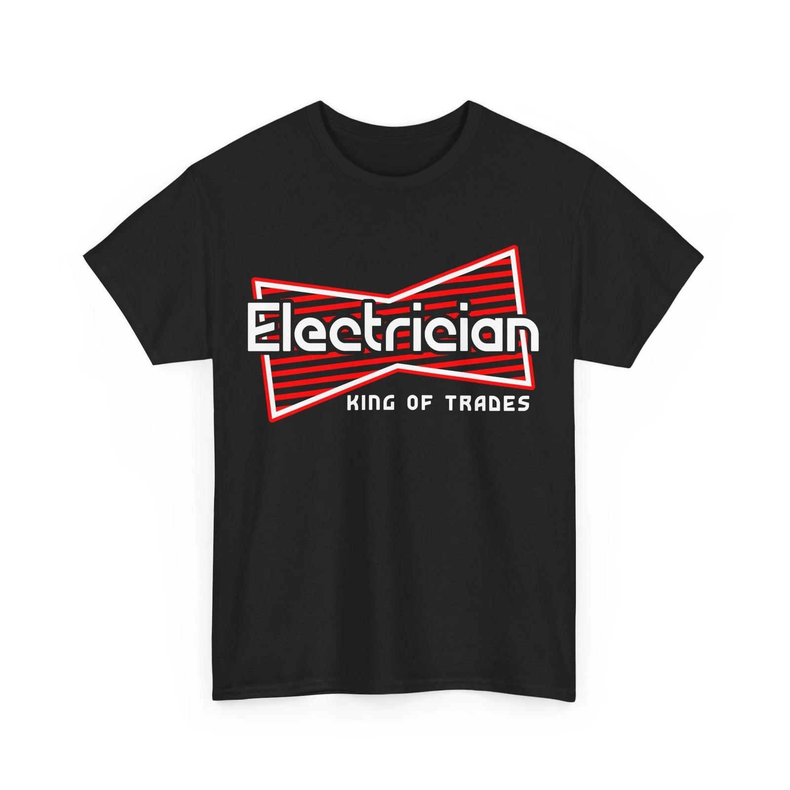 Electrician Shirt, Electrician King Of Trades Electrical Engineer Handyman Tee S