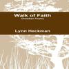 Walk of Faith by Lynn Heckman Hardback Book 9781304899583