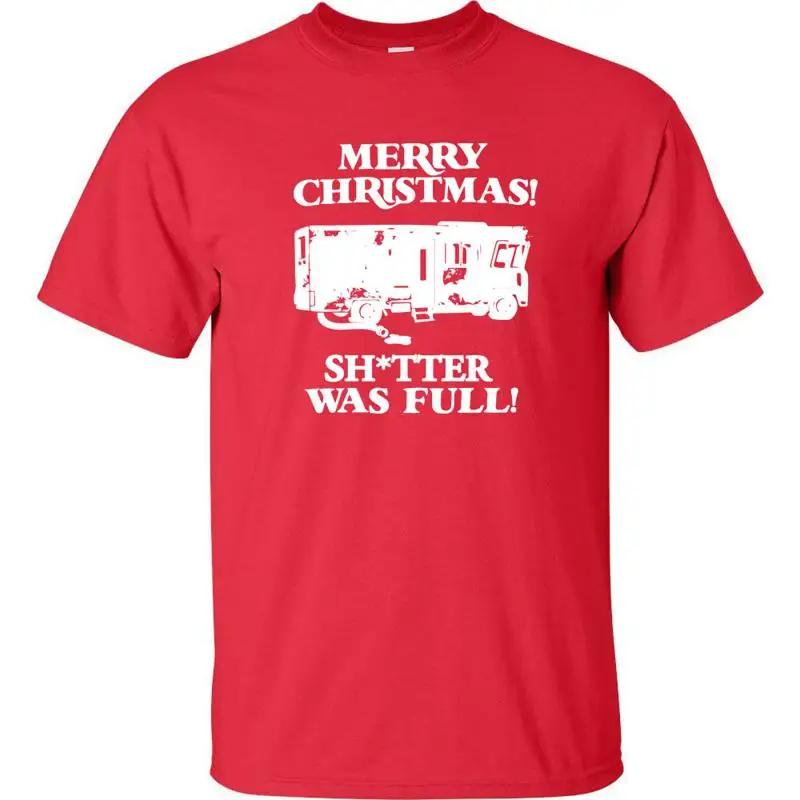 Merry Christmas Sh Tter Was Full Vacation Uncle Eddie Funny Unisexs T Shirt