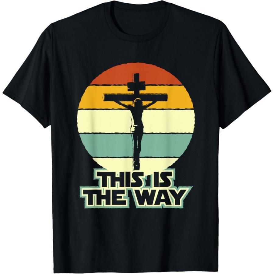 

This Is The Way Jesus on the Cross Crucifix Vintage Sunrise T-Shirt S