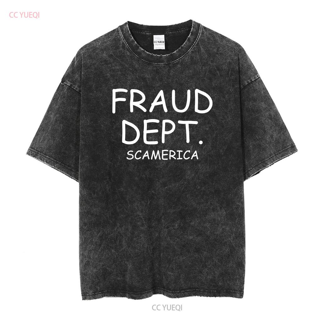 Fraud Dept Scam America T Shirt Vintage Washed Graphic Unisex Top For Everyday Wear Casual Homme Versatile Soft Breathable