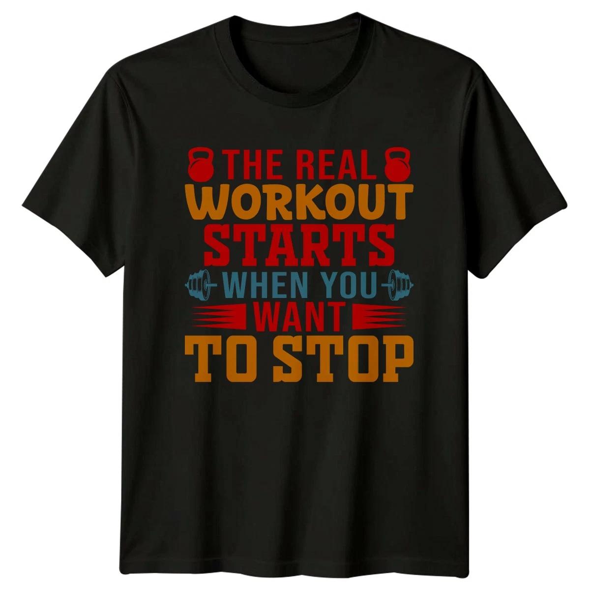 The Real Workout Starts When You T-Shirt Motivation Weightlifting Fitness Gym XXL