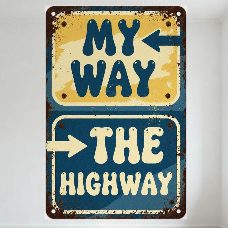 

Vintage My Way, The Highway Metal Tin Sign Blue Yellow Rustic Wall Plaque for Bar Man Cave Home Decor Aged Retro Art Decoratio 20x30cm（7.8x11.8inch）
