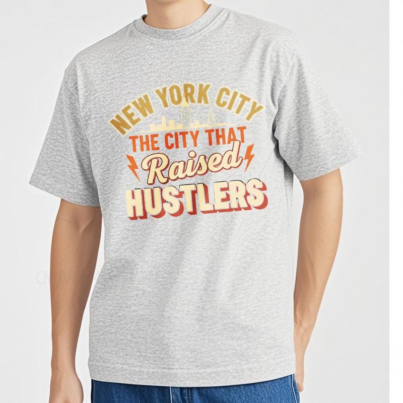 Daily Wear summer Unisex t shirt New York City The City That Raised Hustlers Short Sleeve Relaxed Fit Crew Neck Top tees