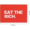Eat The Rich Garden Flag 4x6 Ft Decor Outdoor Banner Sign Party Parade Breeze Home Fade Proof Flags