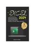 Bok Excel : A Step-by-Step Guide with Practical Examples To Master Excel's Basics, Functions, Formulas, Tables, and Charts