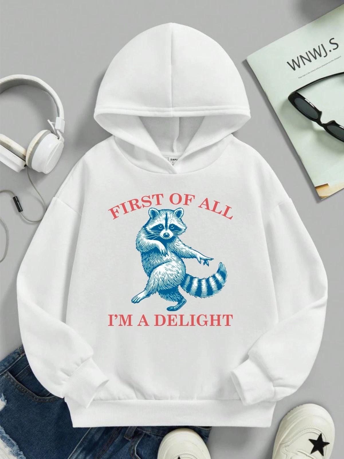 First Of All Im A Delight Womens T- Shirt Raccoon Sarcasm Humor Joke Gifts Unisex 4XL