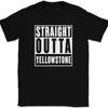 Straight Outta Yellowstone T-Shirt Tee Utah Montana Park Geography