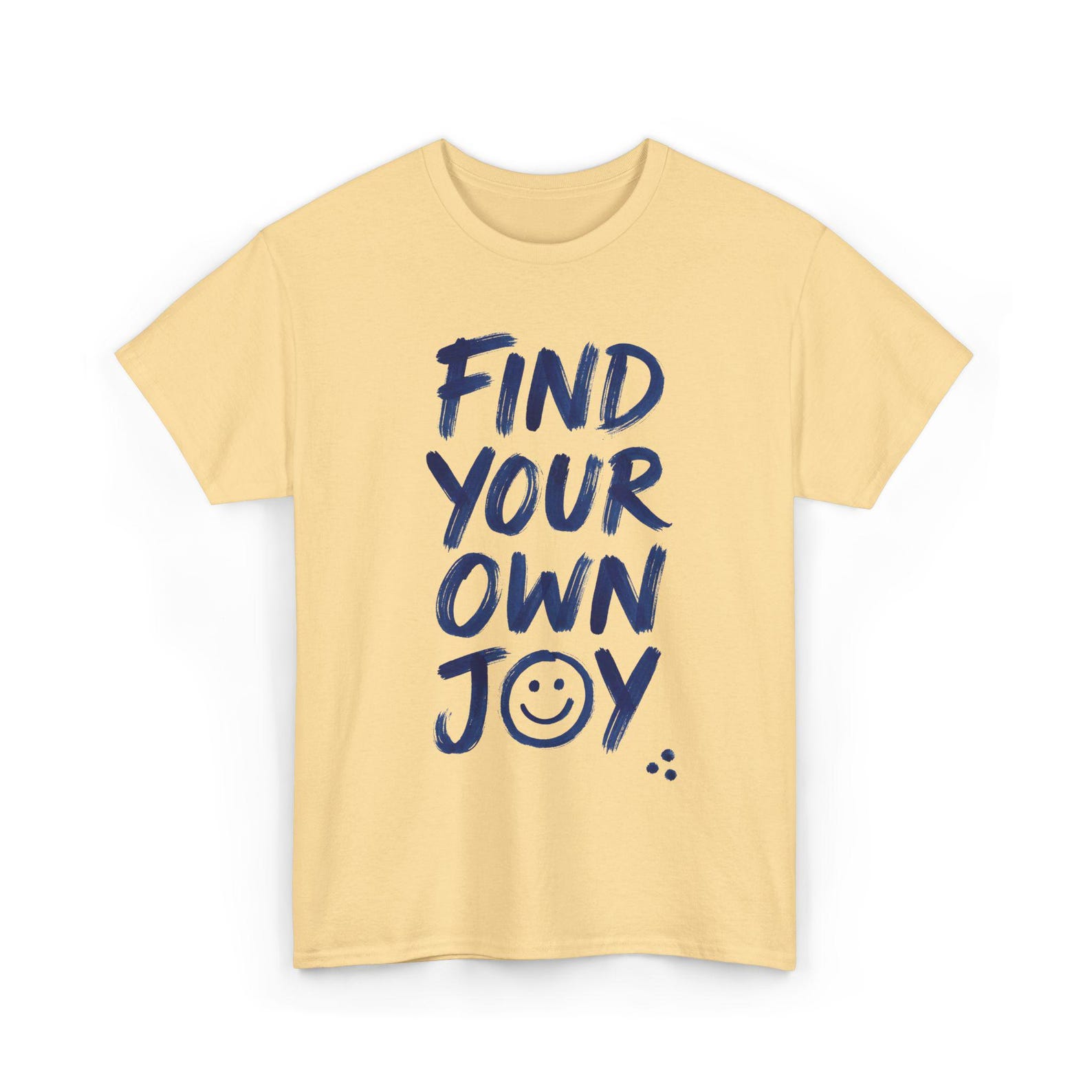 Find Your Own Joy T-Shirt, Motivational Quote, Blue Brushstroke Graphic, Positive Smiley Face Art, Indie Apparel, Cotton Clothing S