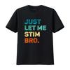 Just Let Me Stim Bro Funny Awareness Month Kids Boys T Shirt vintage Washed homme Stylish Unisex graphic Top For Everyday Wear